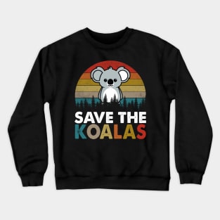 Vintage Save The Koalas Bear Australian Animal Lovers Gifts 1 Crewneck Sweatshirt